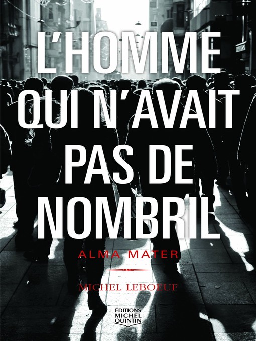 Title details for Alma mater by Michel Leboeuf - Available